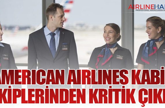 American Airlines Kabin Ekiplerinden Kritik Çıkış