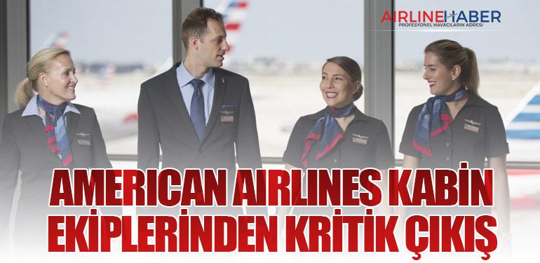 American Airlines Kabin Ekiplerinden Kritik Çıkış