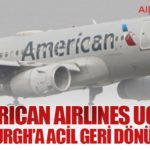 American Airlines Uçağı Pittsburgh’a Acil Geri Dönüş Yaptı