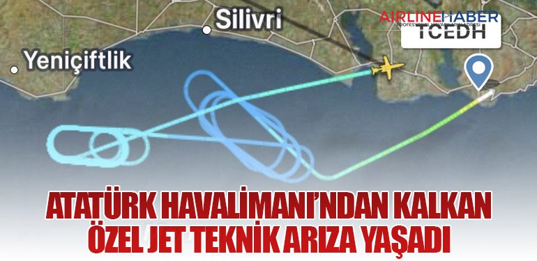 Atatürk Havalimanı’ndan Kalkan Özel Jet Teknik Arıza Yaşadı