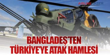 Bangladeş’ten Türkiye’ye ATAK Hamlesi