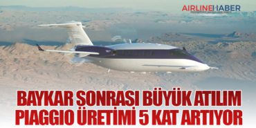 Baykar Sonrası Büyük Atılım: Piaggio Üretimi 5 Kat Artıyor