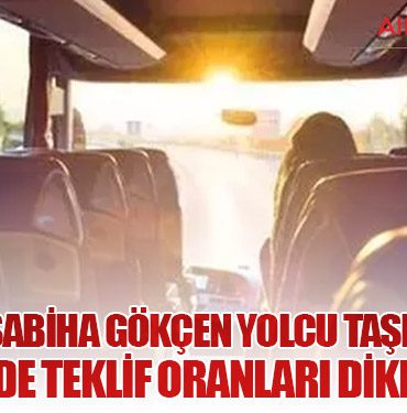 Bursa–Sabiha Gökçen Yolcu Taşımacılığı İhalesinde Teklif Oranları Dikkat Çekti