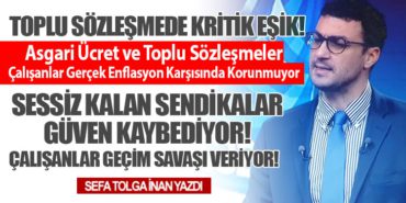 Toplu Sözleşmede Kritik Eşik!