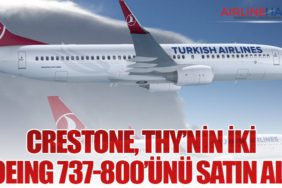 Crestone, THY’nin İki Boeing 737-800’ünü Satın Aldı