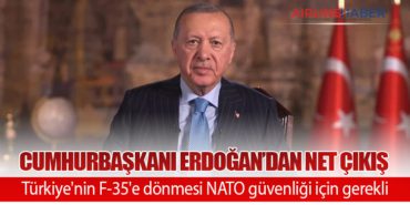 Cumhurbaşkanı Erdoğan’dan Net Çıkış: Türkiye’nin F-35’e dönmesi NATO güvenliği için gerekli
