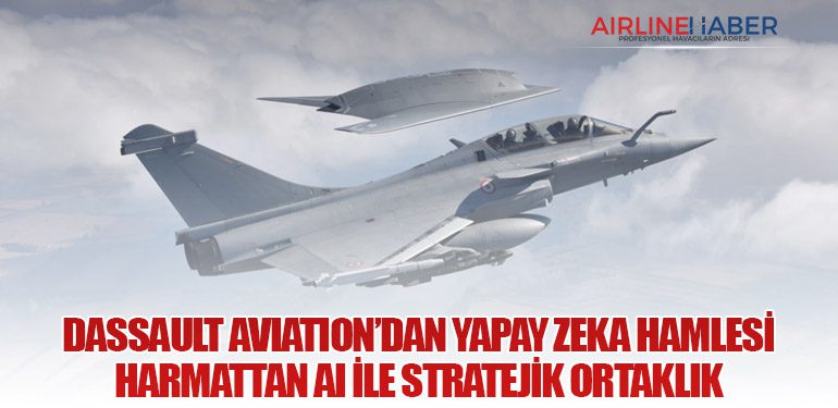 Dassault Aviation’dan Yapay Zeka Hamlesi: Harmattan AI ile Stratejik Ortaklık