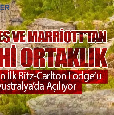 Emirates ve Marriott’tan Tarihi Ortaklık: Dünyanın İlk Ritz-Carlton Lodge’u Avustralya’da Açılıyor