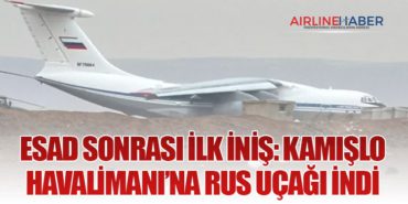 Esad Sonrası İlk İniş: Kamışlı Havalimanı’na Rus Uçağı İndi