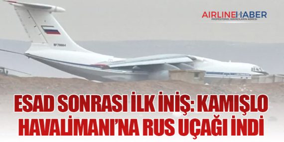 Esad Sonrası İlk İniş: Kamışlo Havalimanı’na Rus Uçağı İndi