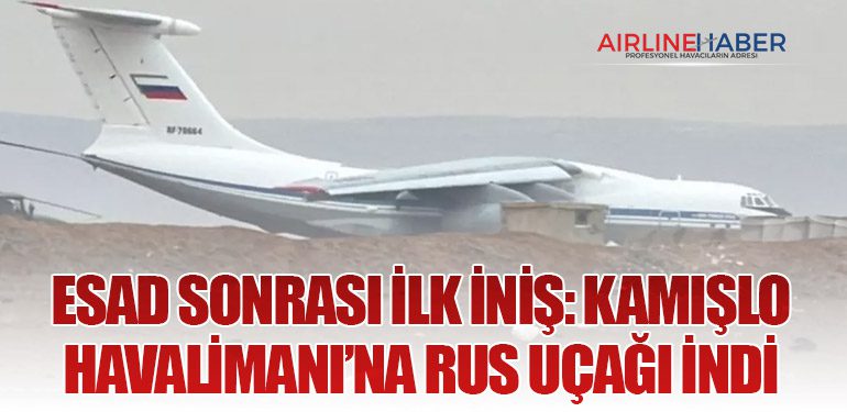 Esad Sonrası İlk İniş: Kamışlo Havalimanı’na Rus Uçağı İndi