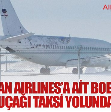 Ethiopian Airlines’a Ait Boeing 777F Kargo Uçağı Taksi Yolundan Çıktı