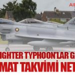 Eurofighter Typhoon’lar Geliyor: Teslimat Takvimi Netleşti