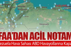 FAA’dan Acil NOTAM: Venezuela Hava Sahası ABD Havayollarına Kapatıldı