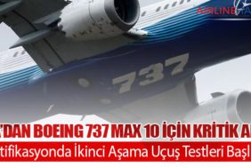 FAA’dan Boeing 737 MAX 10 İçin Kritik Adım: Sertifikasyonda İkinci Aşama Uçuş Testleri Başlıyor