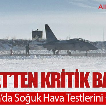 HÜRJET’ten Kritik Başarı: Erzurum’da Soğuk Hava Testlerini Geçti