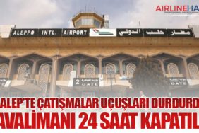 Halep’te Çatışmalar Uçuşları Durdurdu: Havalimanı 24 Saat Kapatıldı