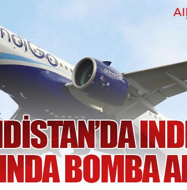 Hindistan’da IndiGo Uçağında Bomba Alarmı
