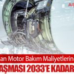 IATA’dan Motor Bakım Maliyetlerine Fren: CFM Anlaşması 2033’e Kadar Uzatıldı