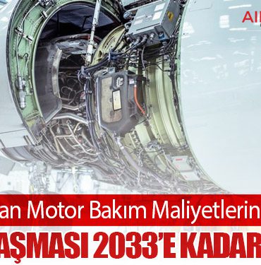 IATA’dan Motor Bakım Maliyetlerine Fren: CFM Anlaşması 2033’e Kadar Uzatıldı