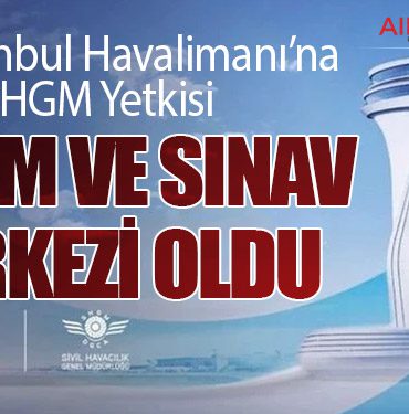 İGA İstanbul Havalimanı’na SHGM Yetkisi: Eğitim ve Sınav Merkezi Oldu