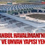 İGA İstanbul Havalimanı’nda 2026 Ücret ve Unvan Yapısı Yenilendi