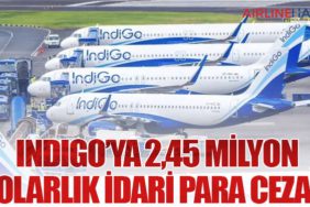 IndiGo’ya 2,45 Milyon Dolarlık İdari Para Cezası