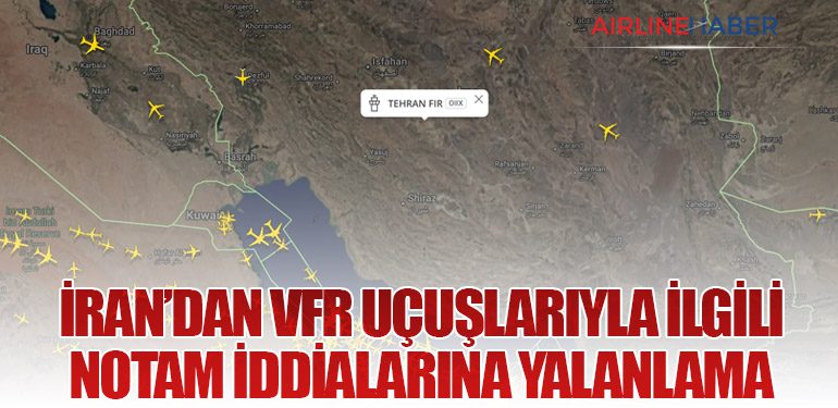 İran’dan VFR Uçuşlarıyla İlgili NOTAM İddialarına Yalanlama