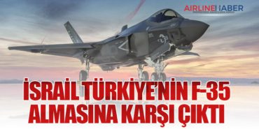 İsrail Türkiye’nin F-35 Almasına Karşı Çıktı