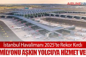 İstanbul Havalimanı 2025’te Rekor Kırdı: 84 Milyonu Aşkın Yolcuya Hizmet Verdi