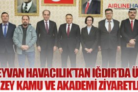 KEYVAN Havacılık’tan Iğdır’da Üst Düzey Kamu ve Akademi Ziyaretleri 