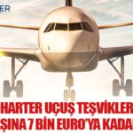 KKTC’ye Charter Uçuş Teşvikleri Netleşti: Sefer Başına 7 Bin Euro’ya Kadar Destek