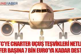 KKTC’ye Charter Uçuş Teşvikleri Netleşti: Sefer Başına 7 Bin Euro’ya Kadar Destek