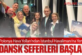 LOT Polonya Hava Yolları’ndan İstanbul Havalimanı’na Yeni Hat: Gdansk Seferleri Başladı