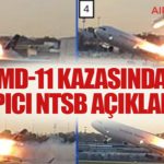 MD-11 kazasında çarpıcı NTSB açıklaması