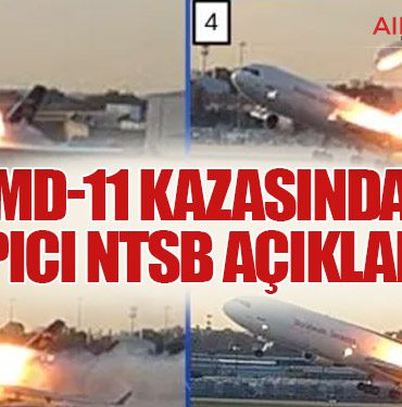 MD-11 kazasında çarpıcı NTSB açıklaması