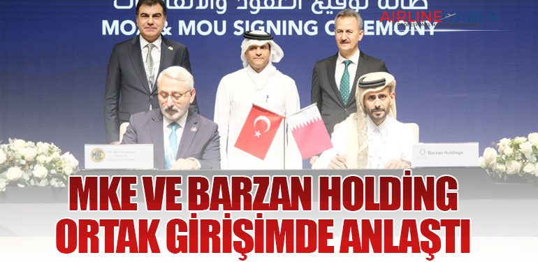 MKE ve Barzan Holding ortak girişimde anlaştı