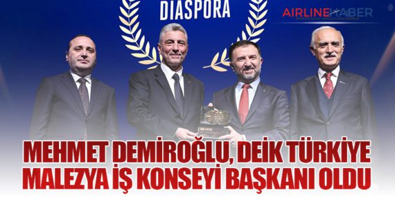 Mehmet Demiroğlu, DEİK Türkiye–Malezya İş Konseyi Başkanı Oldu