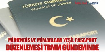 Mühendis ve Mimarlara Yeşil Pasaport Düzenlemesi TBMM Gündeminde
