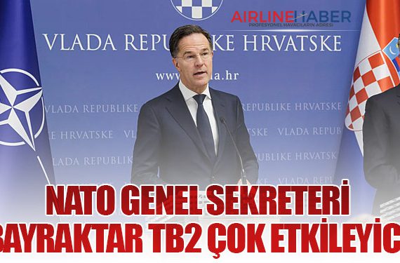 NATO Genel Sekreteri: Bayraktar TB2 Çok Etkileyici