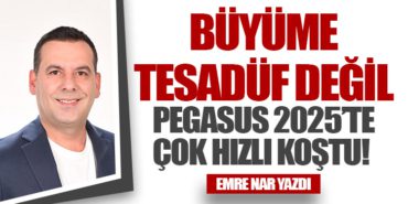 Pegasus 2025’te Çok Hızlı Koştu!