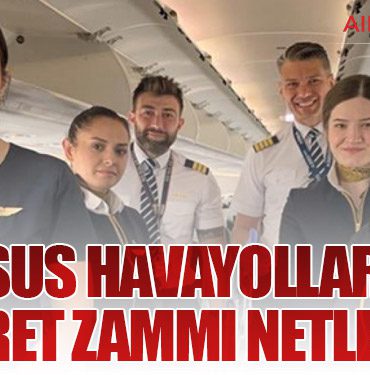 Pegasus Havayolları’nda Ücret Zammı Netleşti