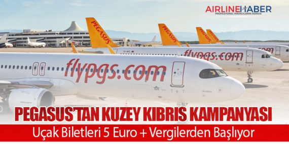 Pegasus’tan Kuzey Kıbrıs Kampanyası: Uçak Biletleri 5 Euro + Vergilerden Başlıyor
