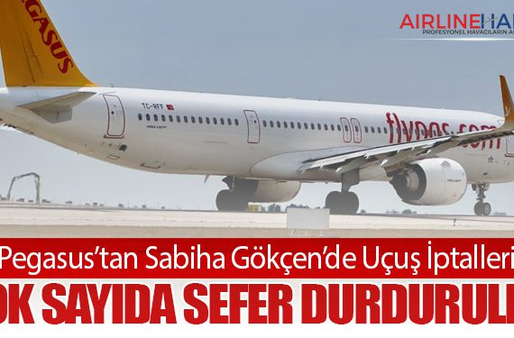 Pegasus’tan Sabiha Gökçen’de Uçuş İptalleri: 12 Ocak’ta Çok Sayıda Sefer Durduruldu