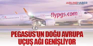 Pegasus’un Doğu Avrupa Uçuş Ağı Genişliyor