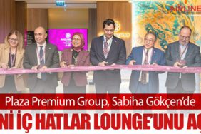 Plaza Premium Group, Sabiha Gökçen’de Yeni İç Hatlar Lounge’unu Açtı