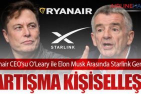 Ryanair CEO’su O’Leary ile Elon Musk Arasında Starlink Gerilimi: Tartışma Kişiselleşti