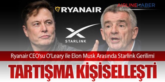 Ryanair CEO’su O’Leary ile Elon Musk Arasında Starlink Gerilimi: Tartışma Kişiselleşti