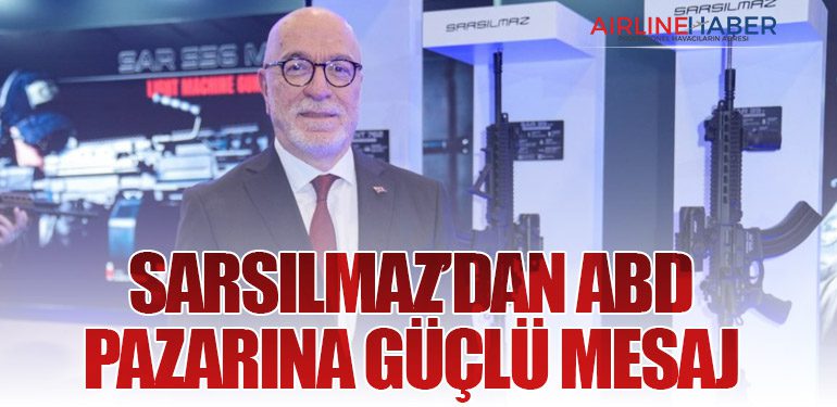 SARSILMAZ’dan ABD pazarına güçlü mesaj