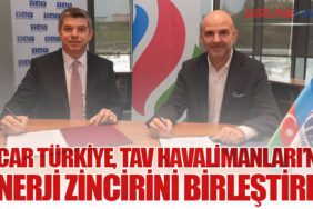 SOCAR Türkiye, TAV Havalimanları’nda Enerji Zincirini Birleştirdi
